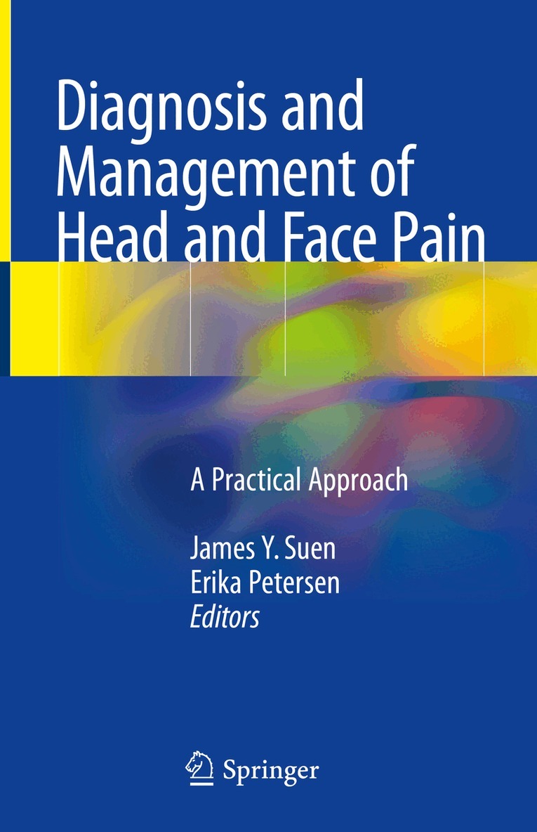 James Y. Suen, Erika Petersen - Diagnosis and Management of Head and Face Pain, Inbunden. Tillgänglighet: Lägg i varukorg