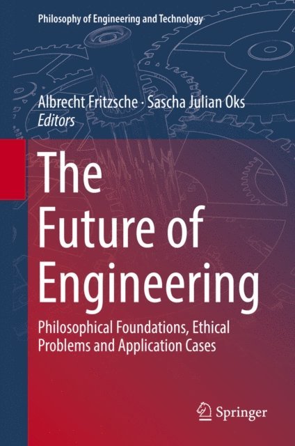 Sascha Julian Oks, Albrecht Fritzsche - Future of Engineering, E-bok