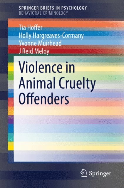 J Reid Meloy, Yvonne Muirhead, Holly Hargreaves-Cormany, Tia Hoffer - Violence in Animal Cruelty Offenders, E-bok