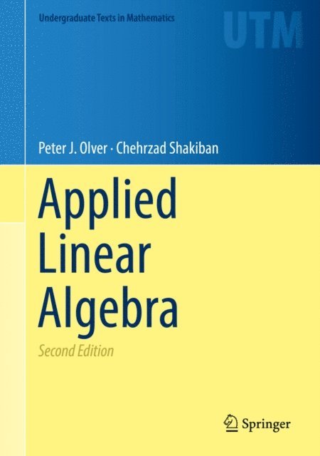Chehrzad Shakiban, Peter J. Olver - Applied Linear Algebra, E-bok