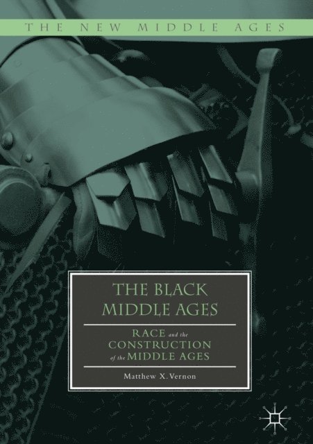 Matthew X. Vernon - Black Middle Ages, E-bok