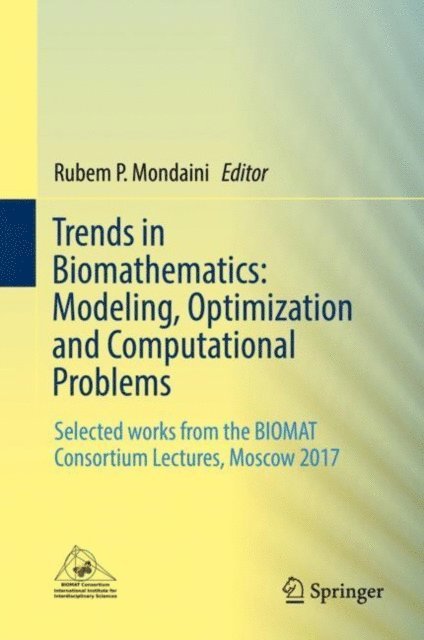 Rubem P. Mondaini - Trends in Biomathematics: Modeling, Optimization and Computational Problems, E-bok. Tillgänglighet: Lägg i varukorg