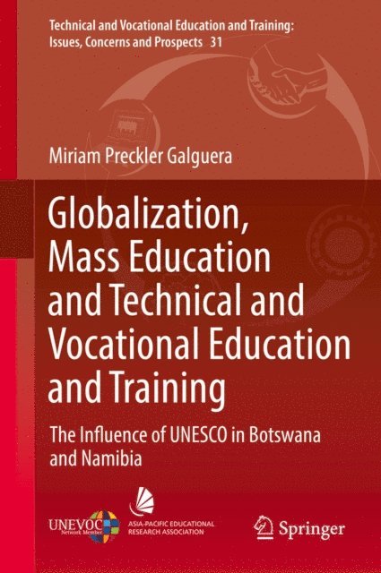 Miriam Preckler Galguera - Globalization, Mass Education and Technical and Vocational Education and Training, E-bok