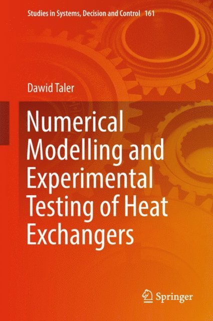 Dawid Taler - Numerical Modelling and Experimental Testing of Heat Exchangers, E-bok