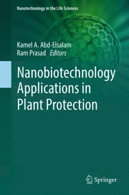 Ram Prasad, Kamel A. Abd-Elsalam - Nanobiotechnology Applications in Plant Protection, E-bok