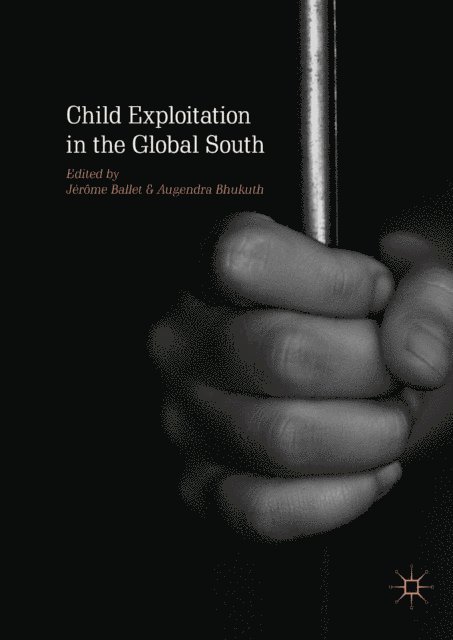 Augendra Bhukuth, Jerome Ballet - Child Exploitation in the Global South, E-bok