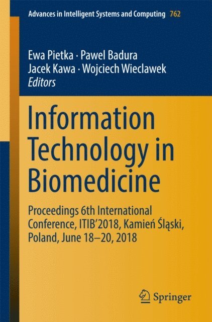 Wojciech Wieclawek, Jacek Kawa, Pawel Badura, Ewa Pietka - Information Technology in Biomedicine, E-bok