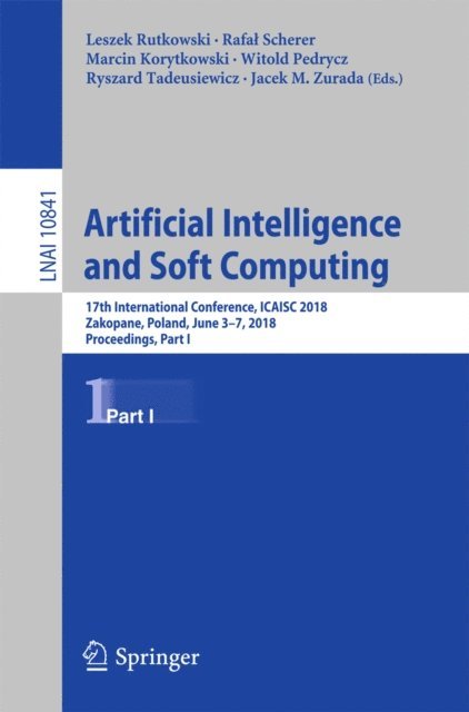 Jacek M. Zurada, Ryszard Tadeusiewicz, Witold Pedrycz, Marcin Korytkowski, Rafal Scherer, Leszek Rutkowski - Artificial Intelligence and Soft Computing, E-bok