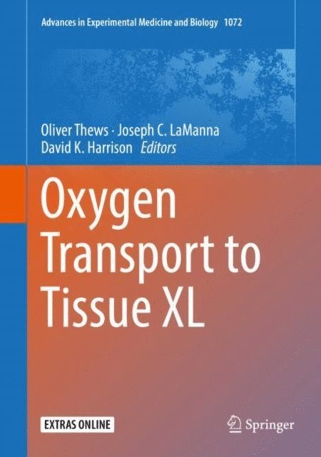 David K. Harrison, Joseph C. LaManna, Oliver Thews - Oxygen Transport to Tissue XL, E-bok
