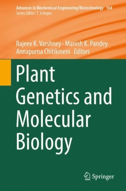 Annapurna Chitikineni, Manish K. Pandey, Rajeev K. Varshney - Plant Genetics and Molecular Biology, E-bok