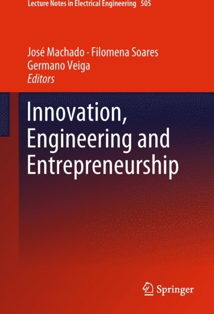 Germano Veiga, Filomena Soares, Jose Machado - Innovation, Engineering and Entrepreneurship, E-bok