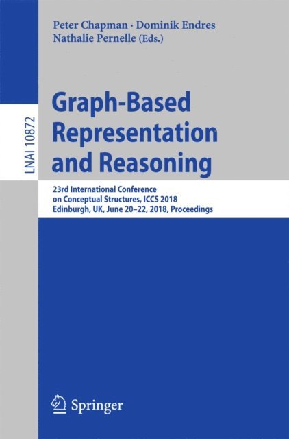 Nathalie Pernelle, Dominik Endres, Peter Chapman - Graph-Based Representation and Reasoning, E-bok