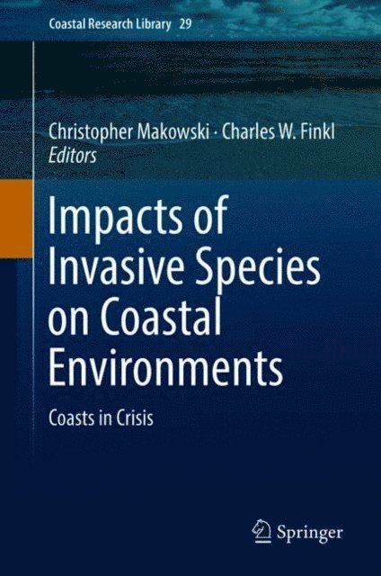 Charles W. Finkl, Christopher Makowski - Impacts of Invasive Species on Coastal Environments, E-bok