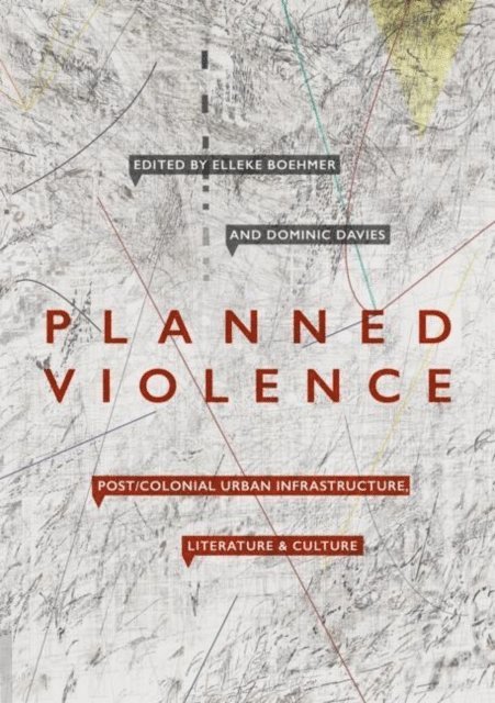 Dominic Davies, Elleke Boehmer - Planned Violence, E-bok