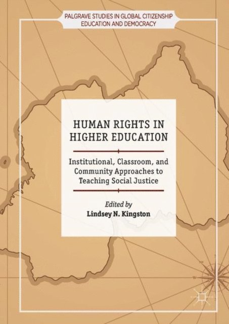 Lindsey N. Kingston - Human Rights in Higher Education, E-bok