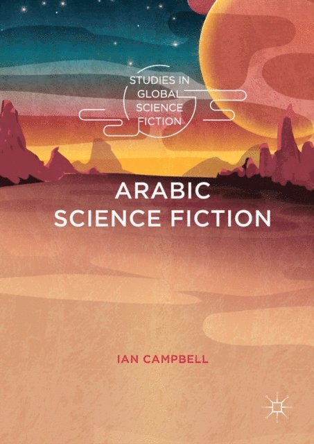 Ian Campbell - Arabic Science Fiction, E-bok