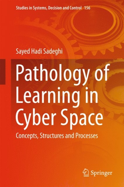 Sayed Hadi Sadeghi - Pathology of Learning in Cyber Space, E-bok