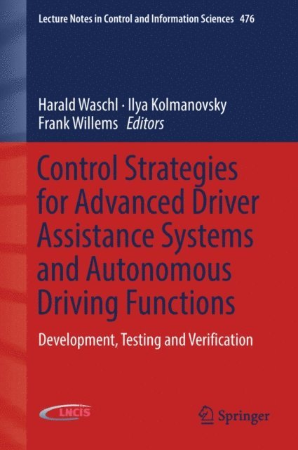 Frank Willems, Ilya Kolmanovsky, Harald Waschl - Control Strategies for Advanced Driver Assistance Systems and Autonomous Driving Functions, E-bok