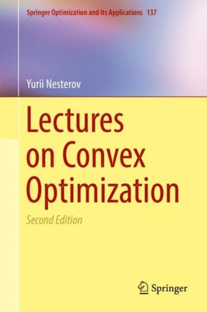 Yurii Nesterov - Lectures on Convex Optimization, E-bok