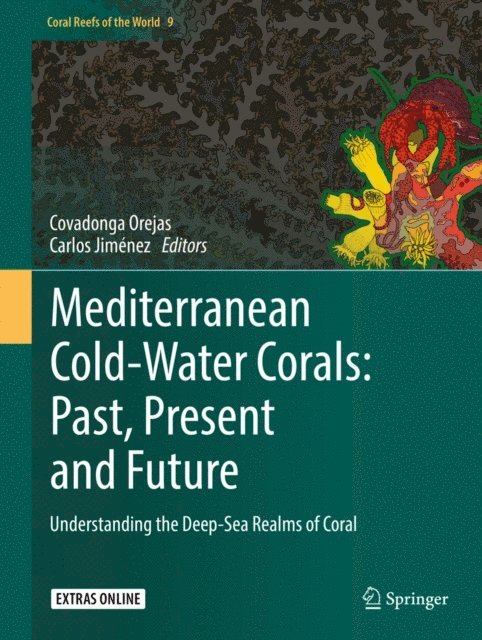 Carlos Jimenez, Covadonga Orejas - Mediterranean Cold-Water Corals: Past, Present and Future, E-bok