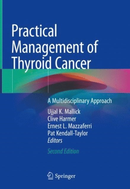 Clive Harmer, Ujjal K. Mallick - Practical Management of Thyroid Cancer, E-bok