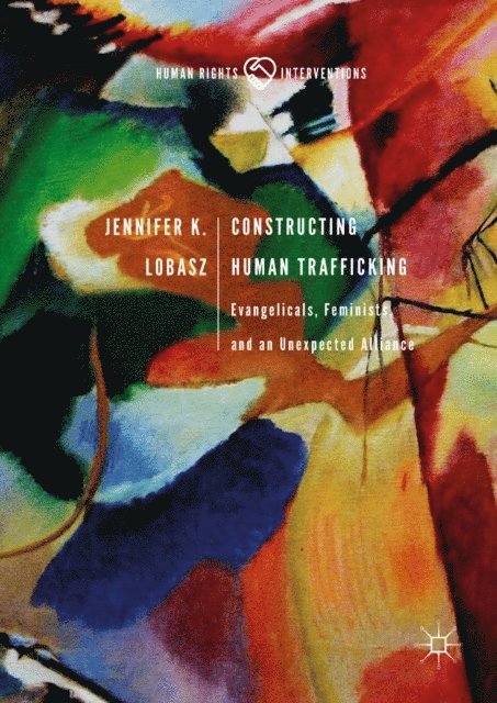 Jennifer K. Lobasz - Constructing Human Trafficking, E-bok