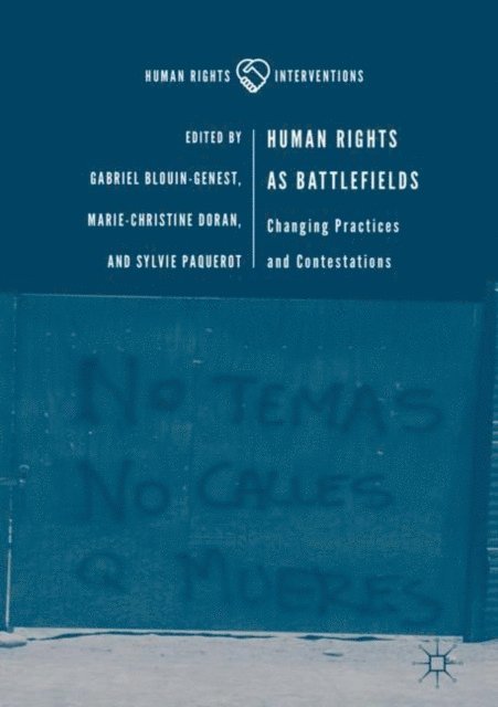 Sylvie Paquerot, Marie-Christine Doran, Gabriel Blouin-Genest - Human Rights as Battlefields, E-bok