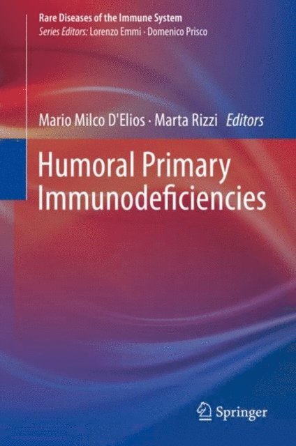 Marta Rizzi, Mario Milco D'Elios - Humoral Primary Immunodeficiencies, E-bok