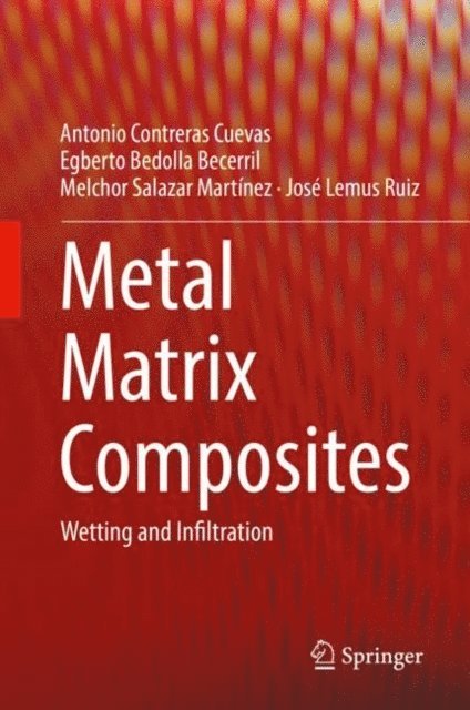 Jose Lemus Ruiz, Melchor Salazar Martinez, Egberto Bedolla Becerril, Antonio Contreras Cuevas - Metal Matrix Composites, E-bok