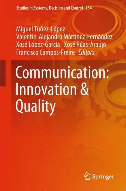 Francisco Campos-Freire, Xose Ruas-Araujo, Xose Lopez-Garcia, Valentin-Alejandro Martinez-Fernandez, Miguel Tunez-Lopez - Communication: Innovation & Quality, E-bok
