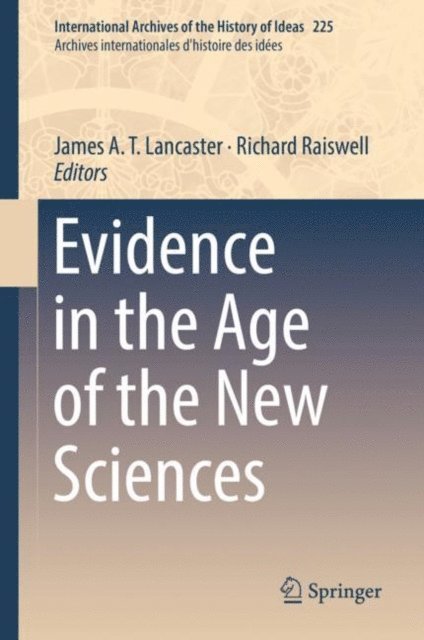 Richard Raiswell, James A.T. Lancaster - Evidence in the Age of the New Sciences, E-bok