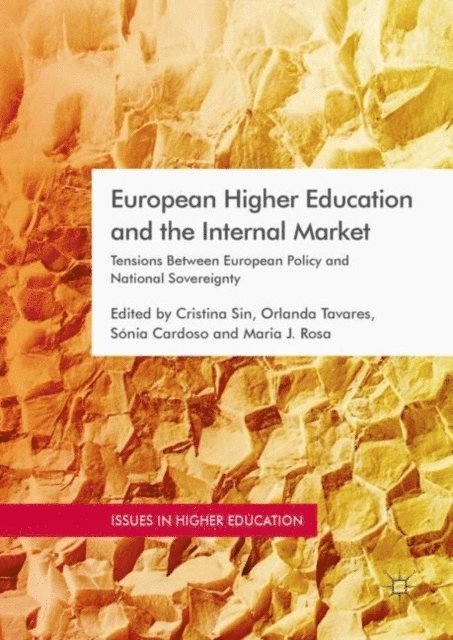 Maria J. Rosa, Sonia Cardoso, Orlanda Tavares, Cristina Sin - European Higher Education and the Internal Market, E-bok