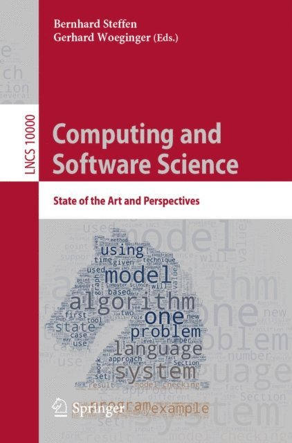 Gerhard Woeginger, Bernhard Steffen - Computing and Software Science, E-bok