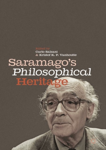 Kristof K. P. Vanhoutte, Carlo Salzani - Saramago's Philosophical Heritage, E-bok