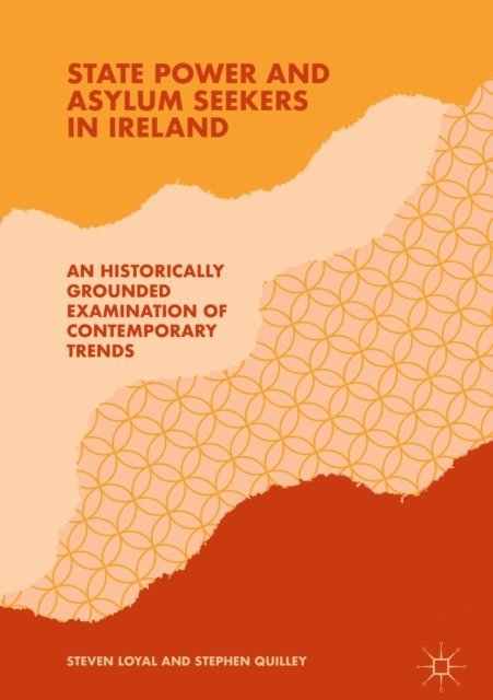 Stephen Quilley, Steven Loyal - State Power and Asylum Seekers in Ireland, E-bok