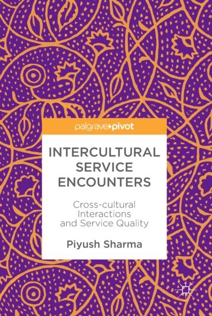 Piyush Sharma - Intercultural Service Encounters, E-bok