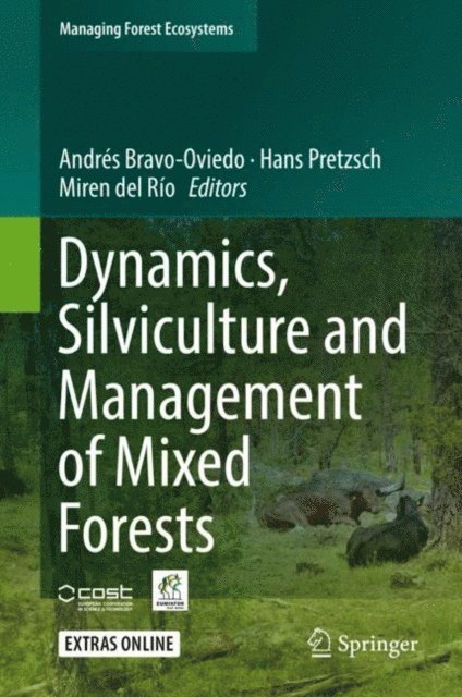 Miren del Rio, Hans Pretzsch, Andres Bravo-Oviedo - Dynamics, Silviculture and Management of Mixed Forests, E-bok