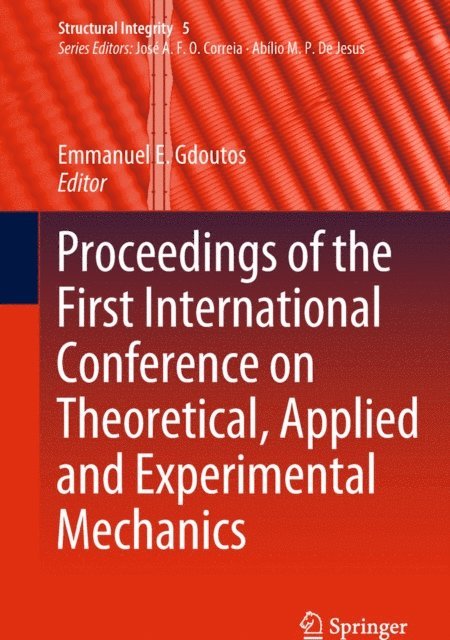 Emmanuel E. Gdoutos - Proceedings of the First International Conference on Theoretical, Applied and Experimental Mechanics, E-bok
