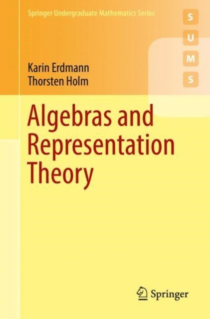 Thorsten Holm, Karin Erdmann - Algebras and Representation Theory, E-bok. Tillgänglighet: Lägg i varukorg