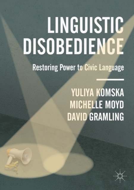 David Gramling, Michelle Moyd, Yuliya Komska - Linguistic Disobedience, E-bok