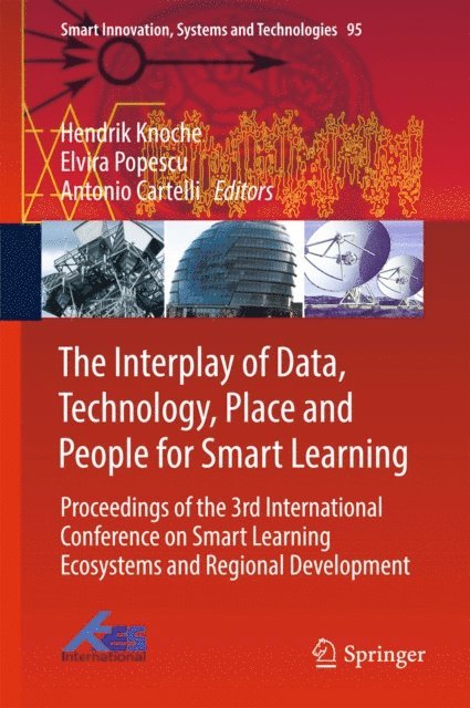 Antonio Cartelli, Elvira Popescu, Hendrik Knoche - Interplay of Data, Technology, Place and People for Smart Learning, E-bok