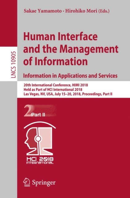 Hirohiko Mori, Sakae Yamamoto - Human Interface and the Management of Information. Information in Applications and Services, E-bok