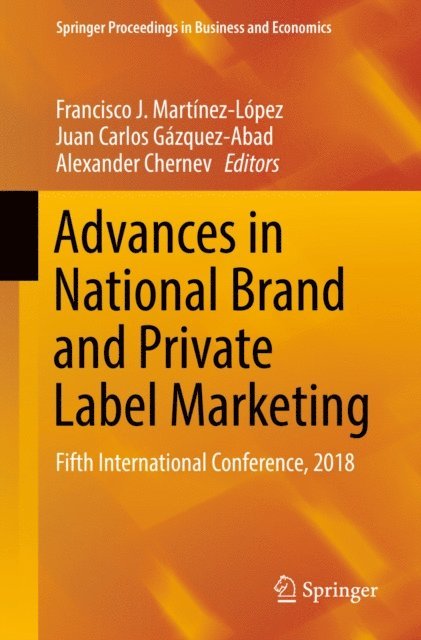 Alexander Chernev, Juan Carlos Gazquez-Abad, Francisco J. Martinez-Lopez - Advances in National Brand and Private Label Marketing, E-bok