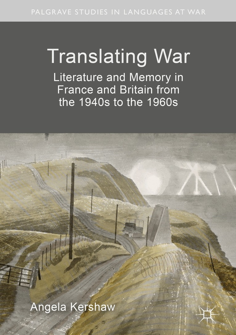 Angela Kershaw - Translating War, Inbunden