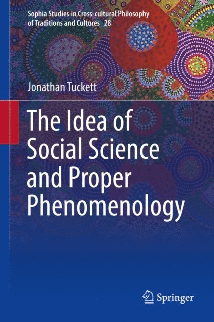 Jonathan Tuckett - Idea of Social Science and Proper Phenomenology, E-bok