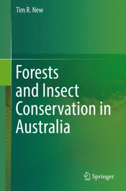 Tim R. New - Forests and Insect Conservation in Australia, E-bok