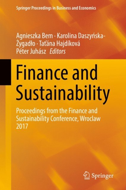 Peter Juhasz, Tatana Hajdikova, Karolina Daszynska-Zygadlo, Agnieszka Bem - Finance and Sustainability, E-bok