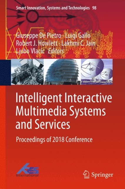 Ljubo Vlacic, Lakhmi C. Jain, Robert J. Howlett, Luigi Gallo, Giuseppe De Pietro - Intelligent Interactive Multimedia Systems and Services, E-bok
