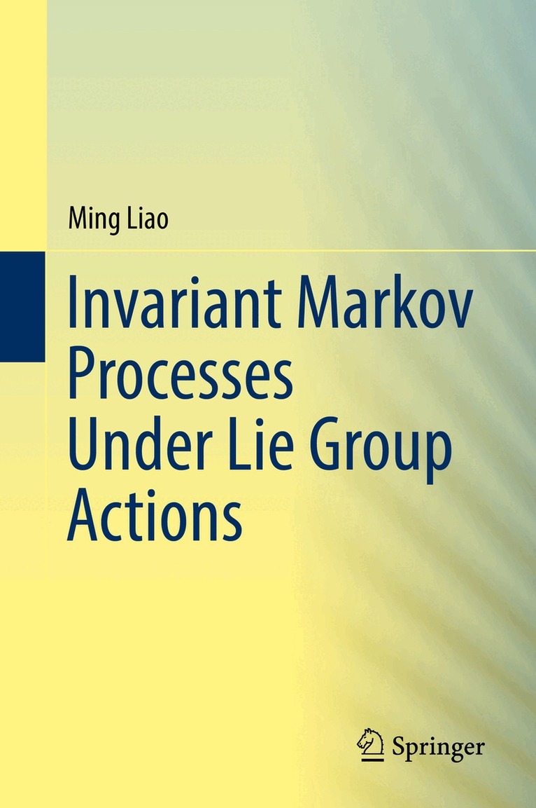 Ming Liao - Invariant Markov Processes Under Lie Group Actions, Inbunden. Tillgänglighet: Lägg i varukorg