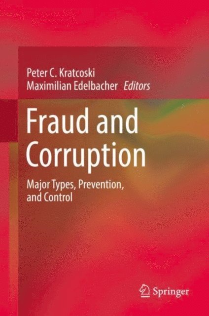 Maximilian Edelbacher, Peter C. Kratcoski - Fraud and Corruption, E-bok